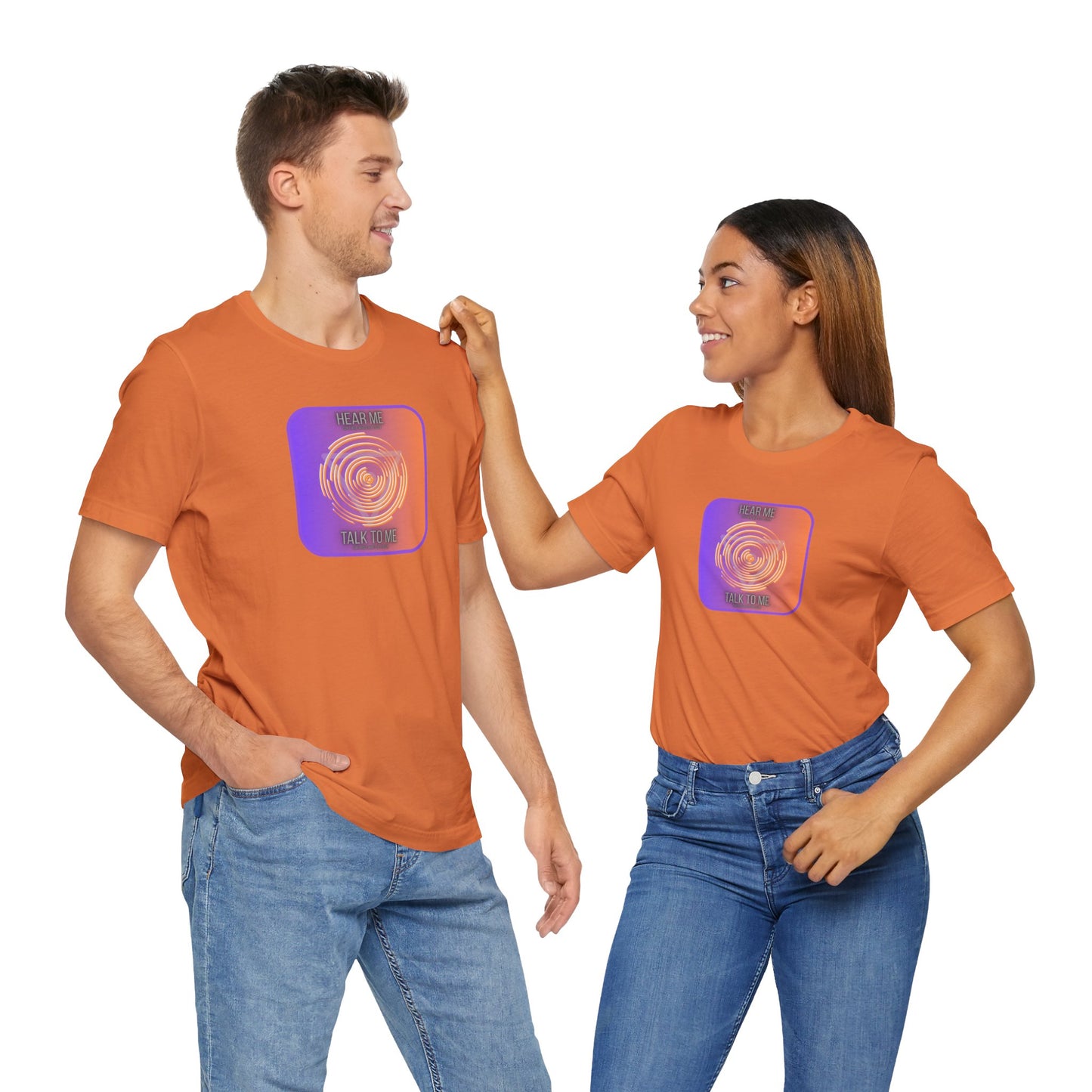Inspirational Unisex Tee - 'Hear Me, Talk to Me' - Perfect for Conversations and Connection