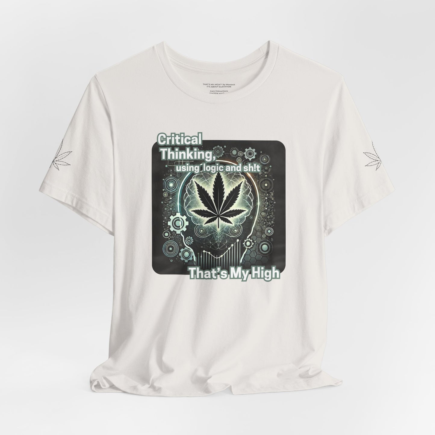 Critical Thinking Cannabis Unisex Tee - That's My High