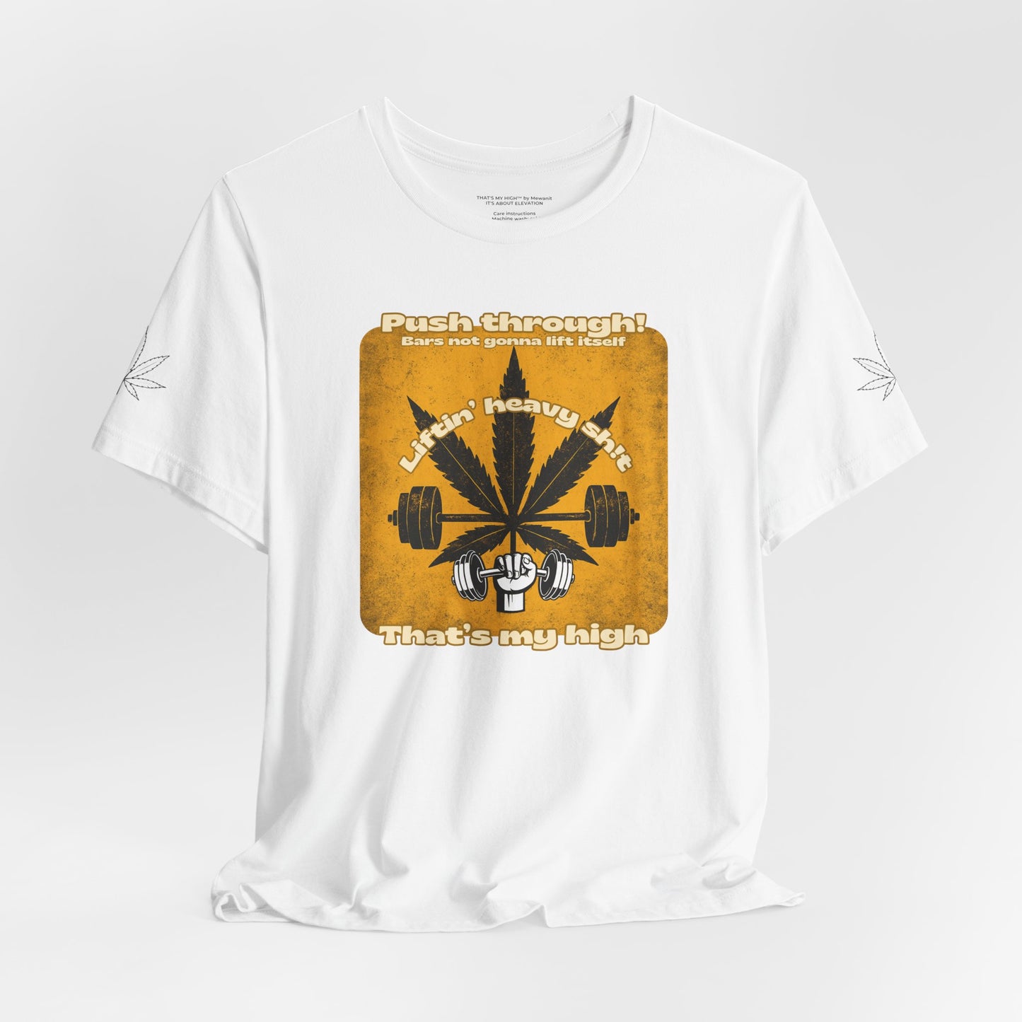 Motivational Fitness Tee - "Push Through! That's My High" Design