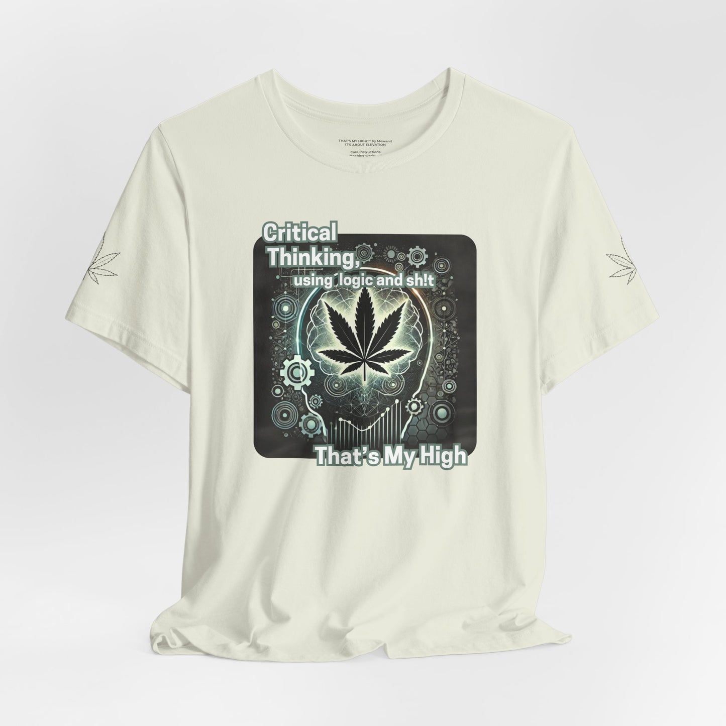 Critical Thinking Cannabis Unisex Tee - That's My High