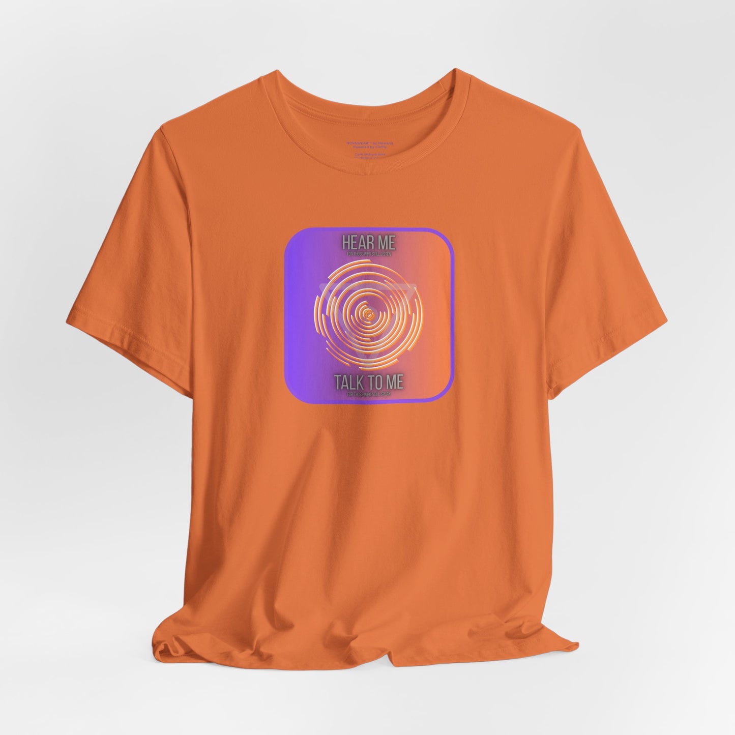 Inspirational Unisex Tee - 'Hear Me, Talk to Me' - Perfect for Conversations and Connection