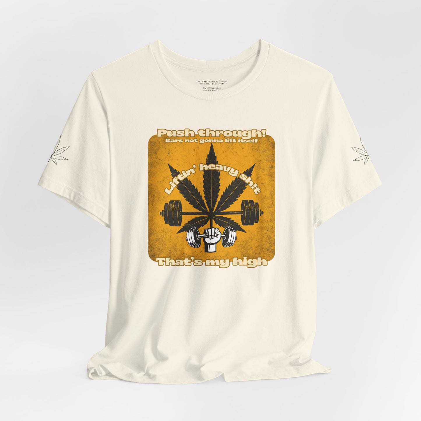 Motivational Fitness Tee - "Push Through! That's My High" Design