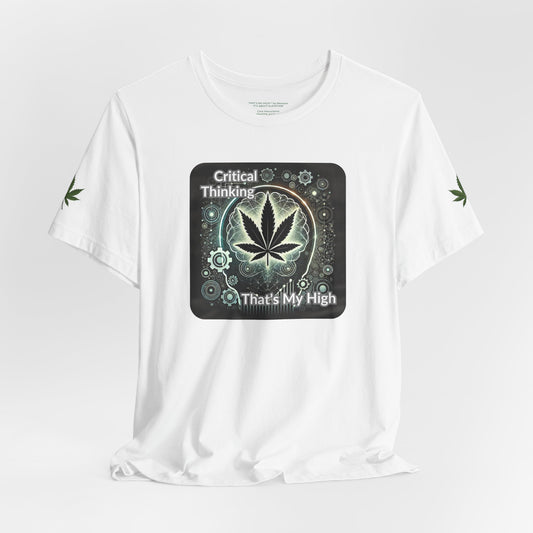 Critical Thinking Unisex Tee - That's My High