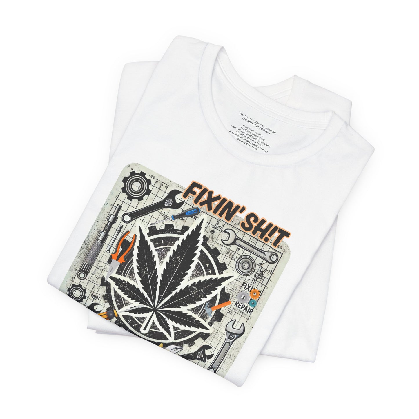 Fixin' Sh*t Cannabis Tee - Unisex Jersey Short Sleeve Shirt for Cannabis Enthusiasts