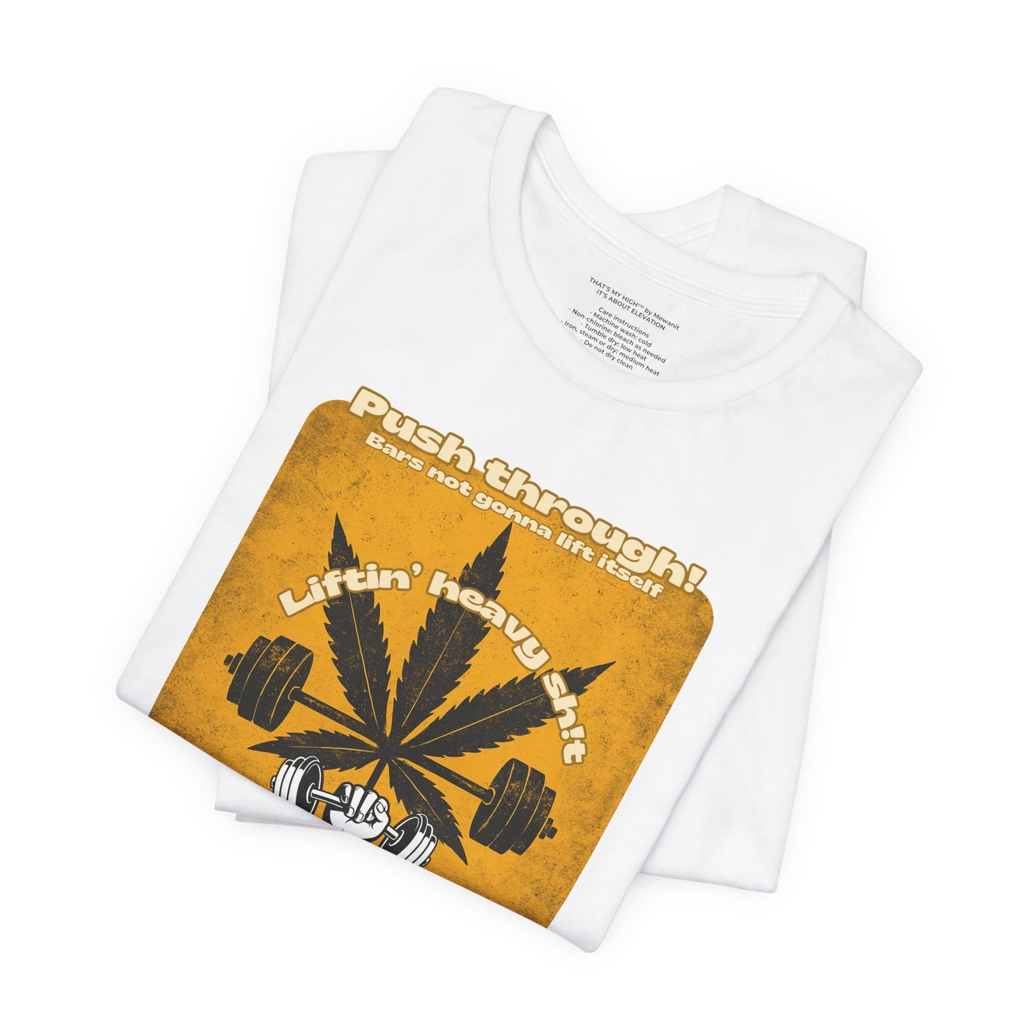 Motivational Fitness Tee - "Push Through! That's My High" Design