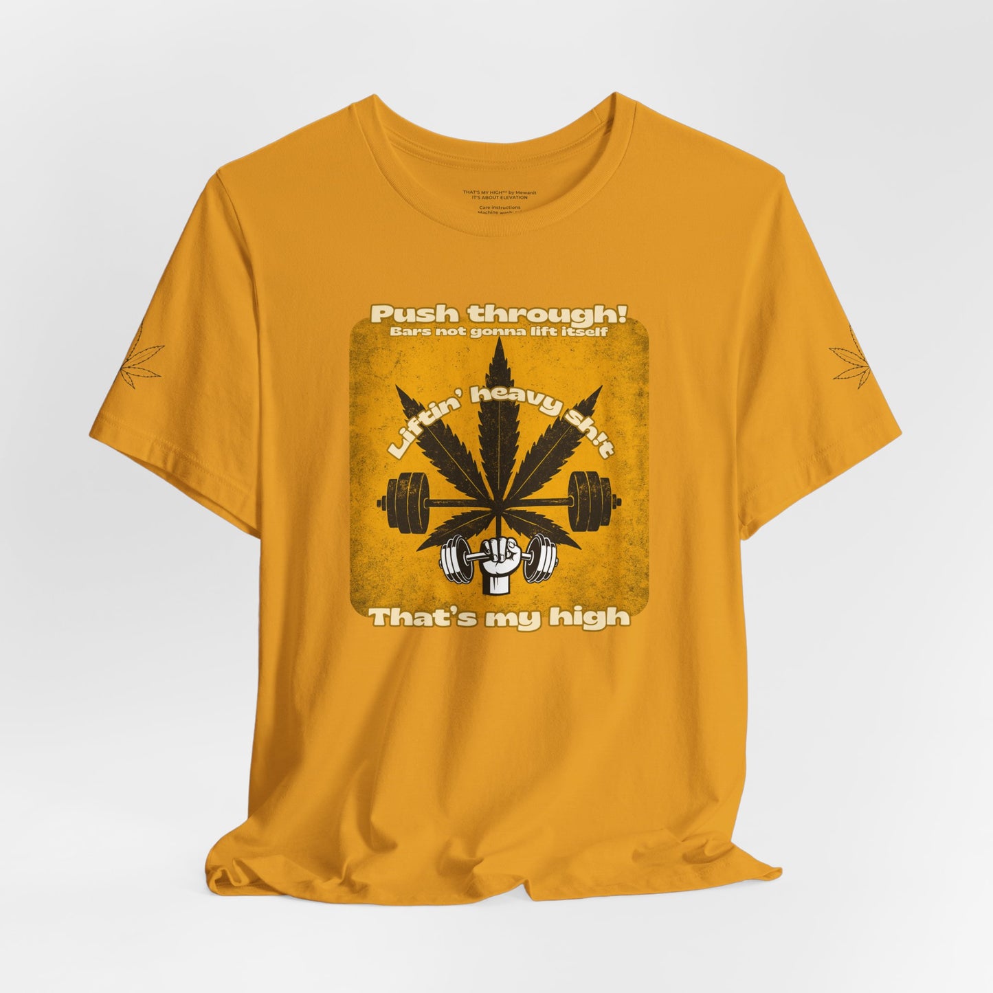 Motivational Fitness Tee - "Push Through! That's My High" Design